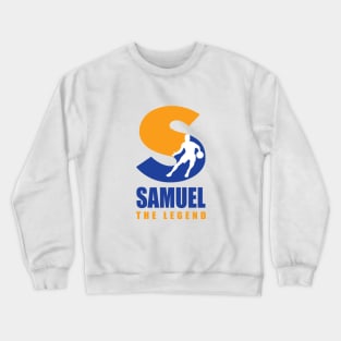 Samuel Custom Player Basketball Your Name The Legend Crewneck Sweatshirt